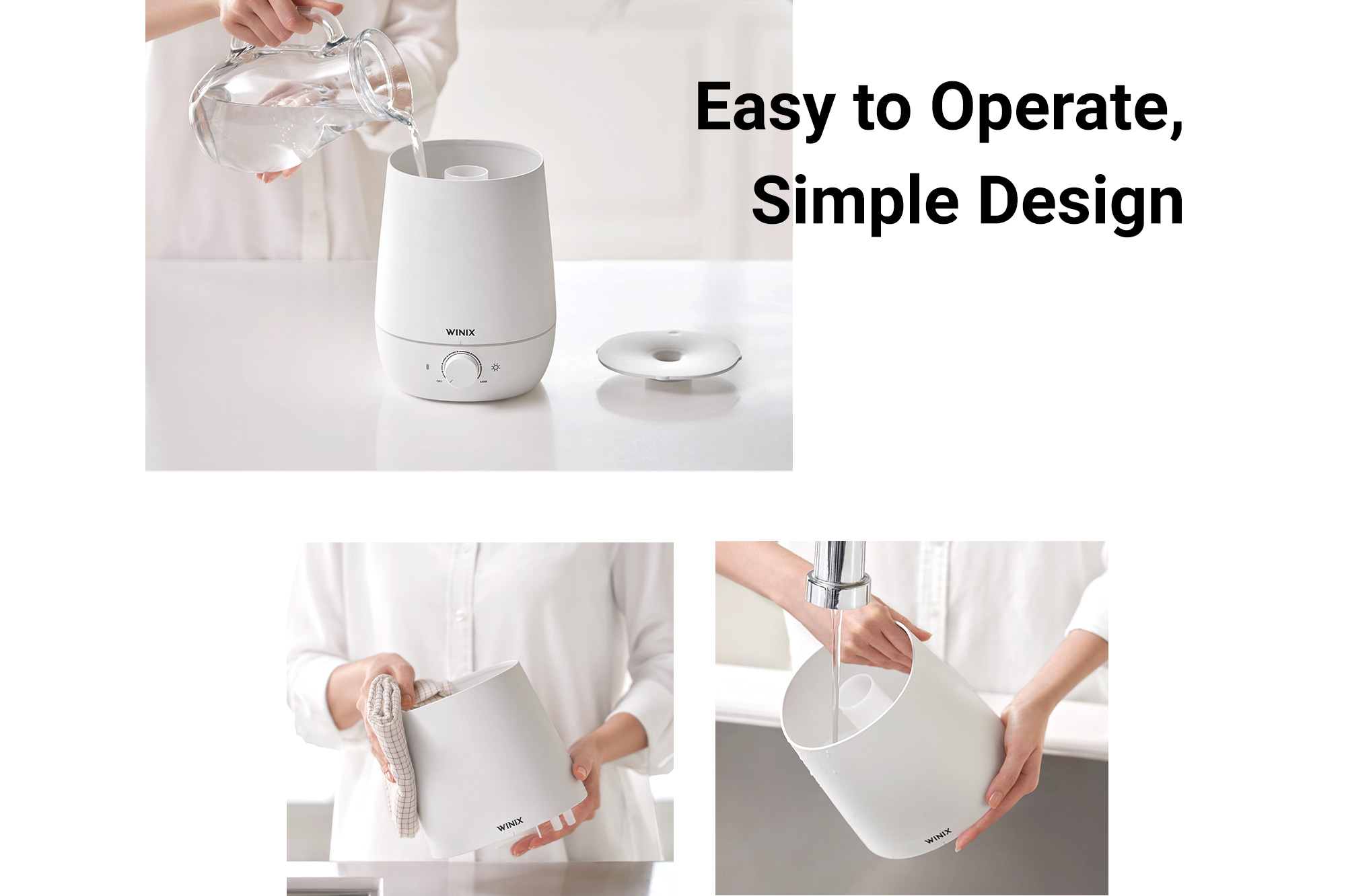 Three images of L60 Humidifier being filled with water, wiped down with a cloth, and being cleaned under faucet and text saying Easy to Operate, Simple Design
